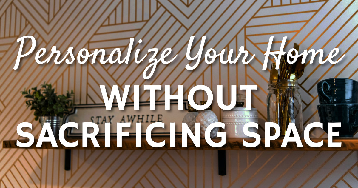 Personalizing your home without sacrificing space